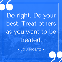 Do_right._Do_your_best._Treat_others_as_you_want_to_be_treated2.png
